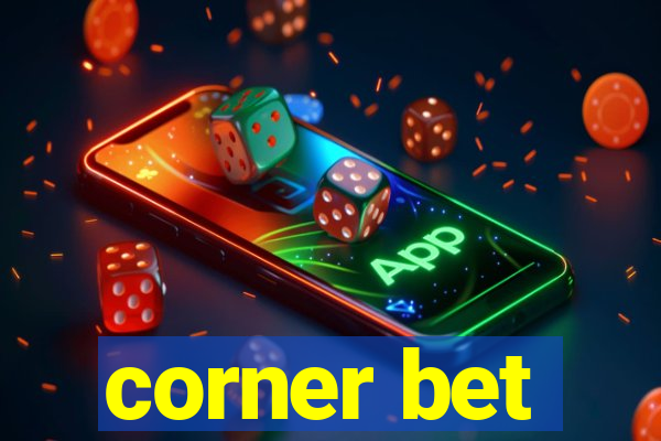 corner bet